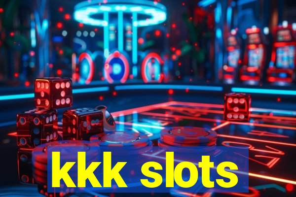 kkk slots